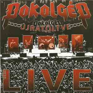 Pokolgép - Újratöltve - Live