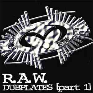 R.A.W.  - Dubplates (Part 1)