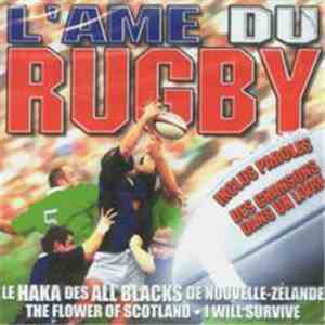 Rugby Club Choir - L'Ame Du Rugby