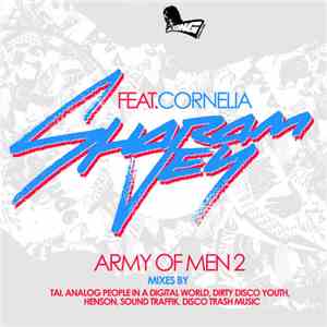 Sharam Jey Feat. Cornelia - Army Of Men 2