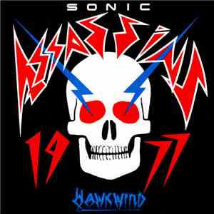 Sonic Assassins  - Hawkwind As The Sonic Assassins 