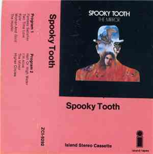 Spooky Tooth - The Mirror