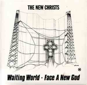 The New Christs - Waiting World / Face A New God