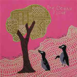 The Ocean Floor - Tall Tales And Small Tales