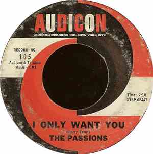 The Passions  - I Only Want You
