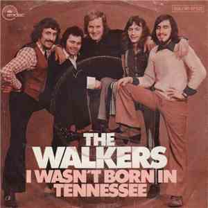 The Walkers  - I Wasn't Born In Tennessee