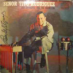 Tito Rodriguez And His Orchestra - Señor Tito Rodriguez