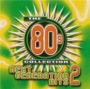 Various - The 80's Collection - Next Generation Hits 2