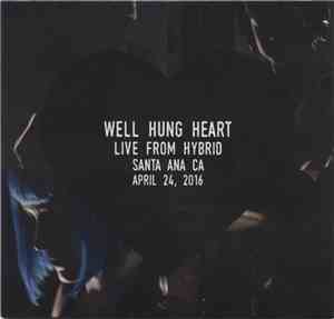 Well Hung Heart - Live From Hybrid