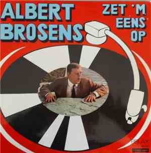 Albert Brosens - Zet 'm Eens Op