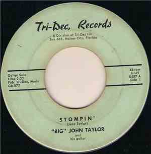 Big John Taylor  - Stompin' / So Lonely