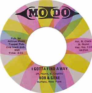 Bob & Gene - I Gotta Find A Way / Don't Leave Me