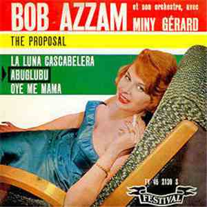 Bob Azzam Et Son Orchestre Avec Miny Gérard - The Proposal