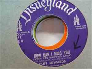 Cliff Edwards - How Can I Miss You / Ja Da