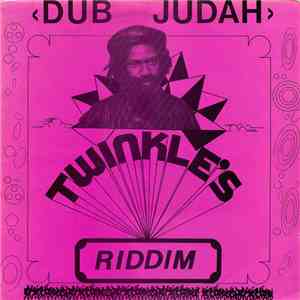 Dub Judah - Twinkle's Riddim