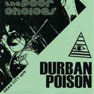 Durban Poison , The Poor Choices - Dead City Split