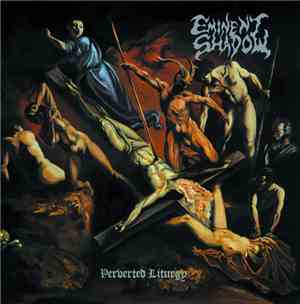 Eminent Shadow - Perverted Liturgy