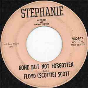 Floyd (Scottie) Scott - Gone But Not Forgotten