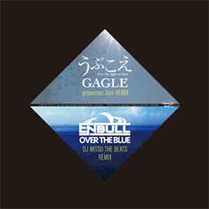 Gagle / Enbull - うぶごえ / Over The Blue