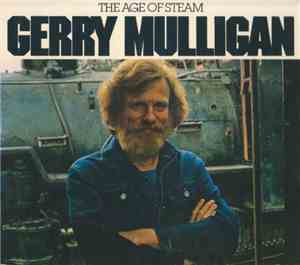 Gerry Mulligan - The Age Of Steam