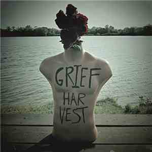Grief Harvest - Grief Harvest