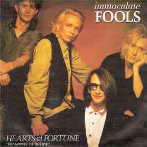 Immaculate Fools - Hearts Of Fortune (Corazones De Suerte)