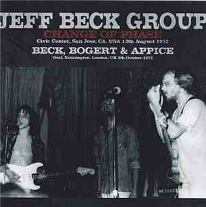 Jeff Beck Group & Beck, Bogert & Appice - Change Of Phase