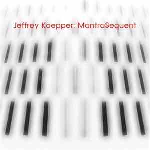Jeffrey Koepper - MantraSequent