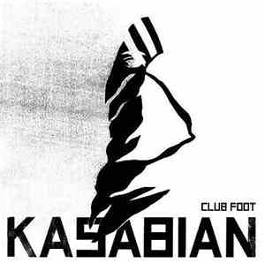 Kasabian - Club Foot