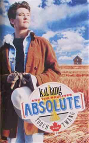 k.d. lang And The Reclines - Absolute Torch And Twang