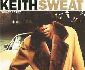 Keith Sweat - I'm Not Ready