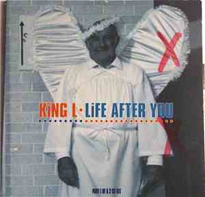 King L. - Life After You