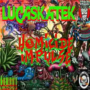 LucaSkatek - Homicide Impulse