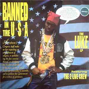 Luke Featuring The 2 Live Crew - Banned In The U.S.A