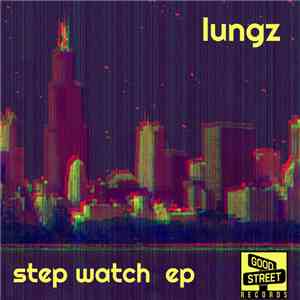 Lungz - Step Watch