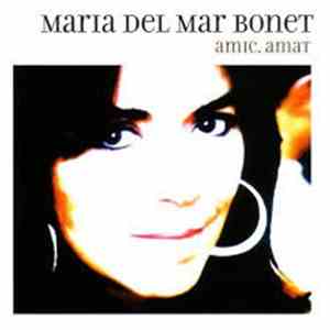 Maria Del Mar Bonet - Amic, Amat