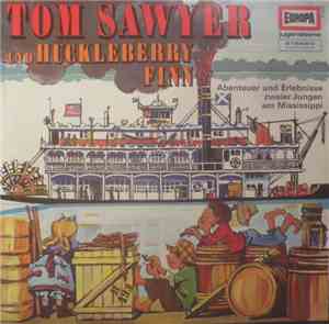 Mark Twain  - Tom Sawyer Und Huckleberry Finn 1. Folge - Abenteuer Und Aufr ...