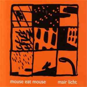 Mouse Eat Mouse - Mair Licht