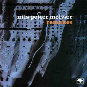 Nils Petter Molvær - Remakes