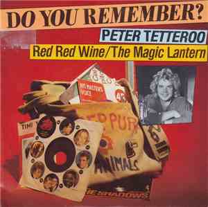 Peter Tetteroo - Red Red Wine / The Magic Lantern