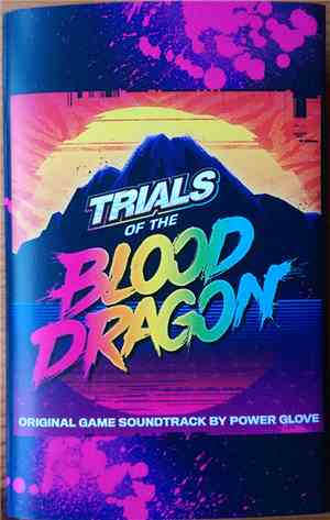 Power Glove  - Trials Of The Blood Dragon (Original Game Soundtrack)