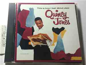Quincy Jones - This Is How I Feel About Jazz