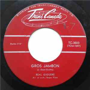 Réal Giguère / Roger Pilon Et Son Orchestre De 10 Sur 10 - Gros Jambon / Th ...