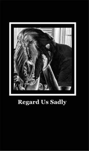 Regard Us Sadly - Regard Us Sadly