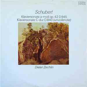Schubert - Dieter Zechlin - Klaviersonate A-Moll D 845 / Klaviersonate C-Du ...