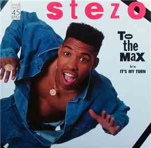 Stezo - To The Max / It's My Turn