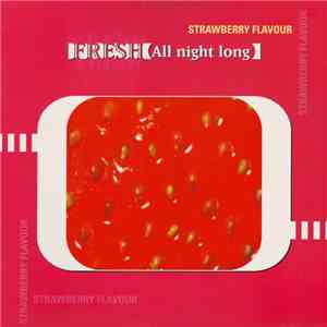 Strawberry Flavour - Fresh (All Night Long)