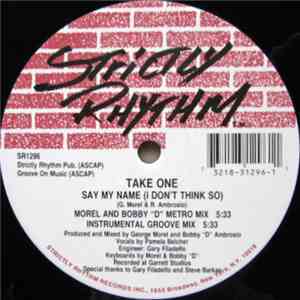Take One - Say My Name (I Don't Think So) / Don't You Want Some Good Times