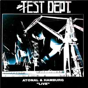 Test Dept. - Atonal & Hamburg 