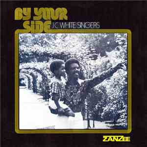 The J.C. White Singers - By Your Side